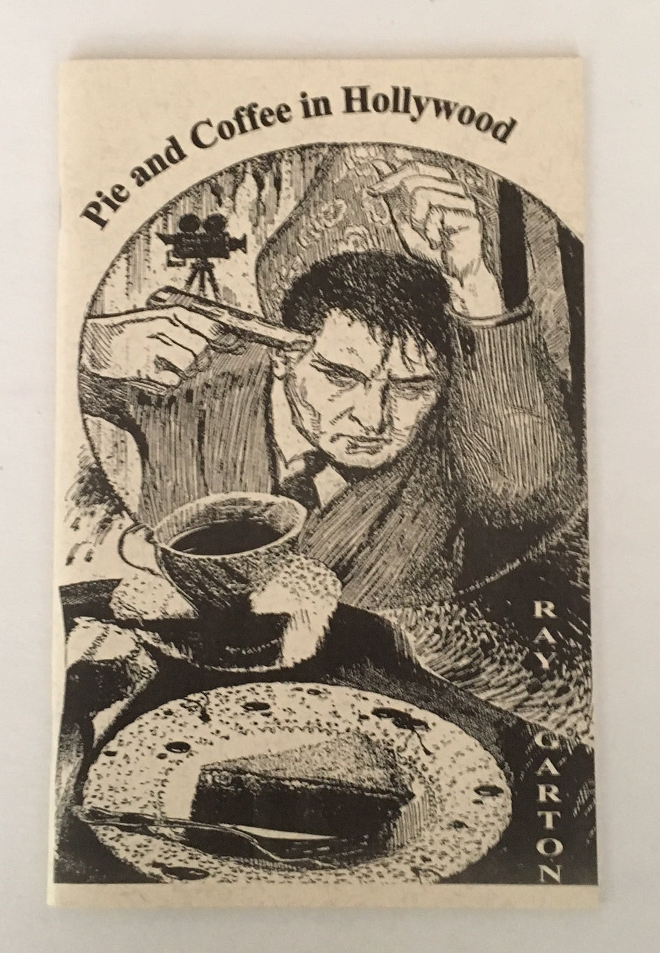Ray Garton - Pie And Coffee In Hollywood (Signed/# Chapbook - Camelot Books)