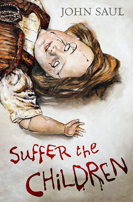 Suffer the Children by John Saul Signed & Numbered Hardcover (PREORDER)