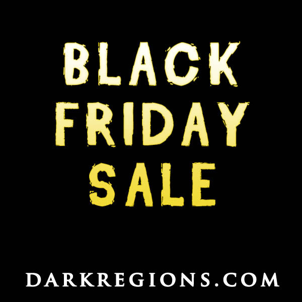 Black Friday SALE Save Up to 33% OFF Everything on DarkRegions.com