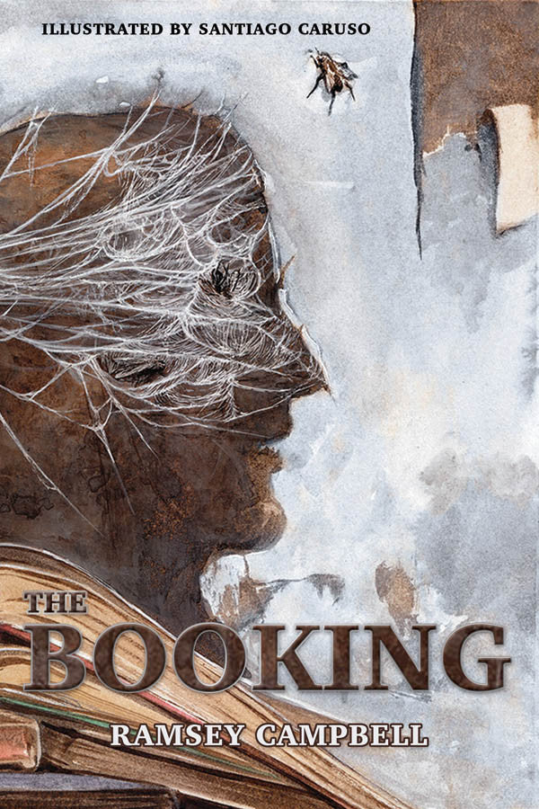 UPDATE: The Booking by Ramsey Campbell illustrated by Santiago Caruso