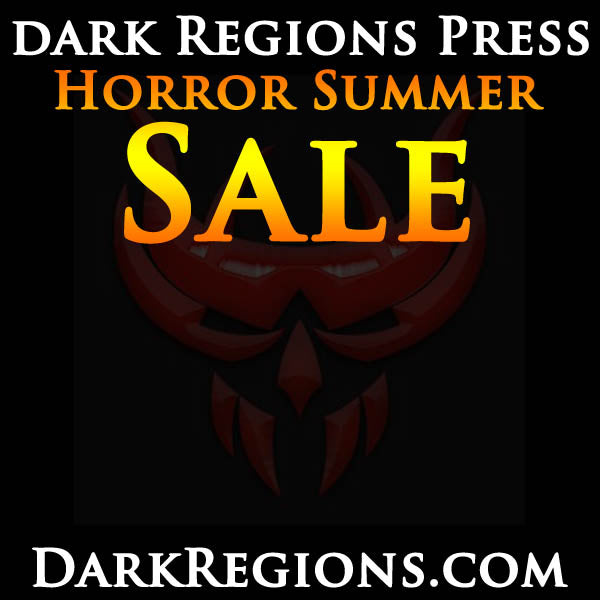 HORROR SUMMER SALE LIVE from Dark Regions Press Adds to Writing Contest Prize Pool