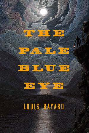 The Pale Blue Eye by Louis Bayard Signed & Numbered Hardcover (PREORDER)