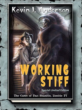 Working Stiff: Collector's Edition by Kevin J. Anderson Signed & Numbered Hardcover (PREORDER)