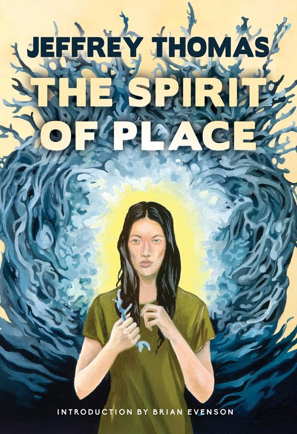 The Spirit of Place by Jeffrey Thomas Signed Numbered Hardcover (PREORDER)
