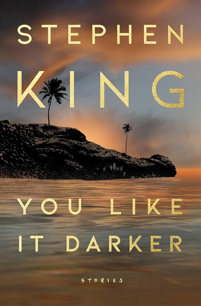 You Like It Darker: Stories by Stephen King Trade Hardcover (PREORDER)