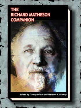 The Richard Matheson Companion Signed Limited Edition Hardcover (SHORT-TERM PREORDER)
