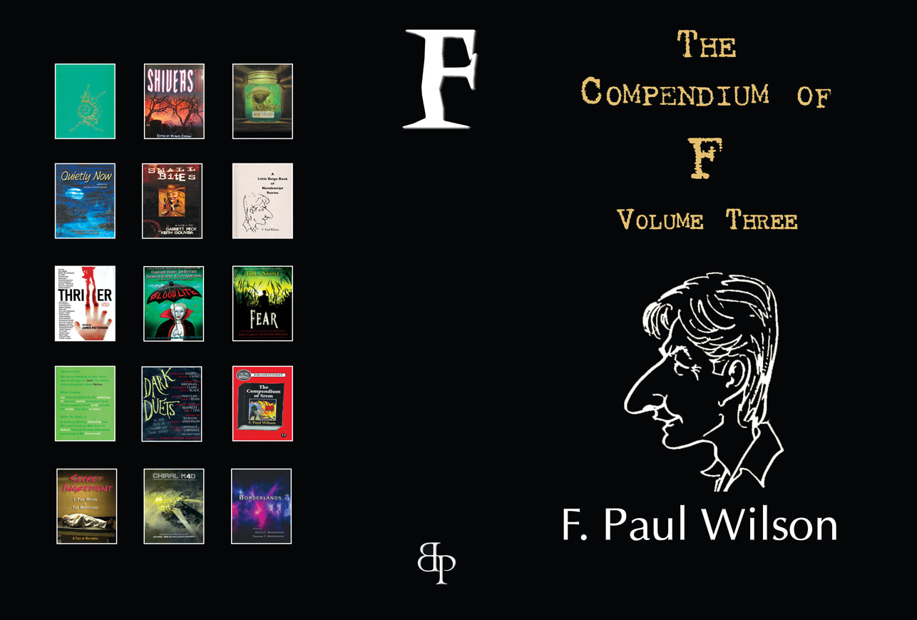 The Compendium of F: Vol. Three—The Collected Short Fiction of F. Paul Wilson (Signed Limited Hardcover PREORDER)