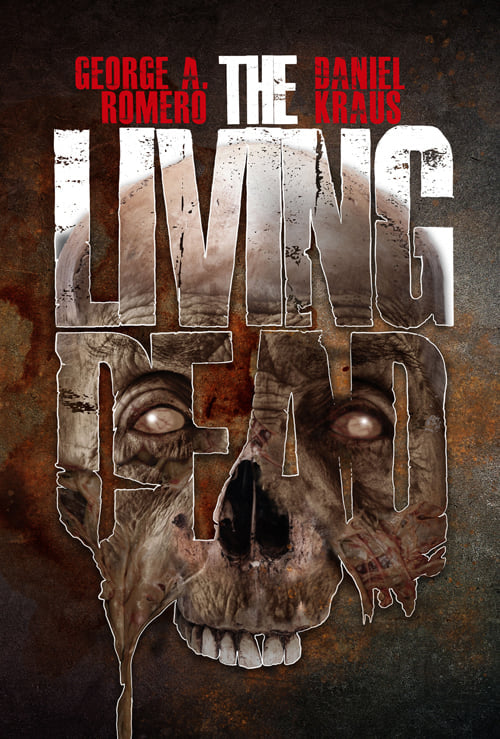 The Living Dead by George A. Romero and Daniel Kraus Signed Limited Hardcover (PREORDER)