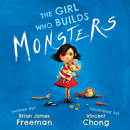 The Girl Who Builds Monsters by Brian James Freeman Signed & Numbered Hardcover (PREORDER)