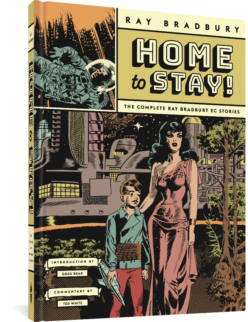 Home to Stay!: The Complete Ray Bradbury EC Stories Oversized Hardcover Wave 2