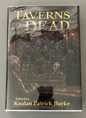 TAVERNS OF THE DEAD Ed. by Kealan P. Burke (Rare Cemetery Dance HC - Neil Gaiman, Straub, Ligotti, Campbell, FP Wilson, etc.)