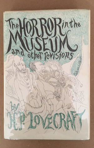 The Horror In The Museum And Other Revisions by H.P. Lovecraft (Arkham House HC - 1970 1st Edition)