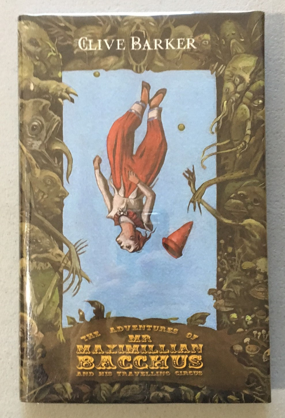 Mr. Maximillian Bacchus and His Travelling Circus by Clive Barker (Signed and Numbered Hardcover)