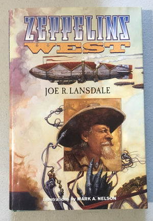 Zeppelins West by Joe R. Lansdale (Rare Subterranean Press HC)