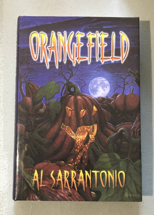 Orangefield by Al Sarrantonio  (Rare Signed Limited HC - Cemetery Dance)