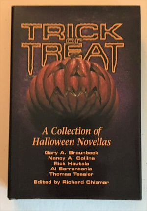 Trick or Treat (Rare Limited Novellas HC - Cemetery Dance - Braunbeck, Hautala, Tessier, Collins, Sarrantonio)