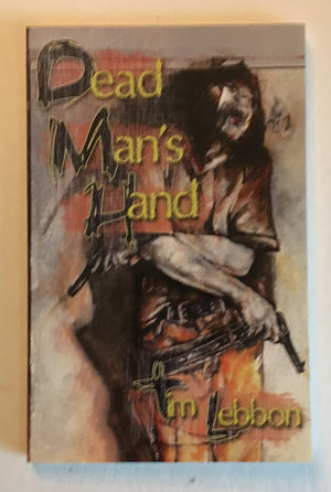Tim Lebbon - Dead Man's Hand (Signed/# Trade Paperback - NEP)