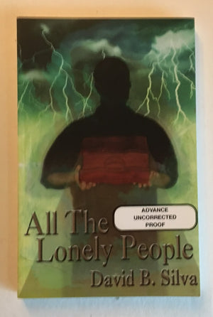All The Lonely People by David B. Silva (Rare ARC - Delirium Books)