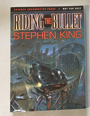 RIDING THE BULLET by Stephen King & Mick Garris (Rare ARC/Proof - Lonely Road)