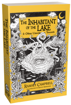 The Inhabitant Of The Lake by Ramsey Campbell (50th Anniversary TPB - PS Publishing)