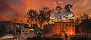 Hap and Leonard: Of Mice and Minestrone by Joe R. Lansdale Signed & Numbered Hardcover