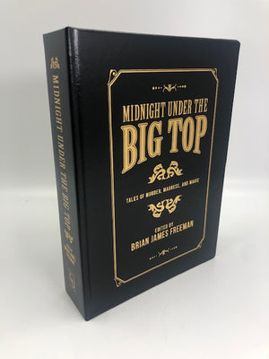 Midnight Under the Big Top Edited by Brian James Freeman