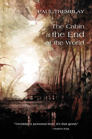 The Cabin at the End of the World by Paul Tremblay (Signed & Numbered UK Hardcover - SST) (PREORDER)
