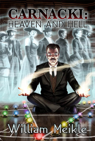 Carnacki: Heaven and Hell by William Meikle