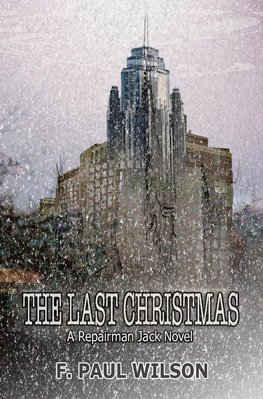 The Last Christmas A Repairman Jack Novel by F. Paul Wilson Signed & Numbered Hardcover (PREORDER)