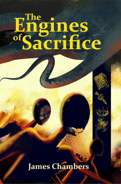 The Engines of Sacrifice by James Chambers