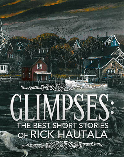 Glimpses: The Best Short Stories of Rick Hautala