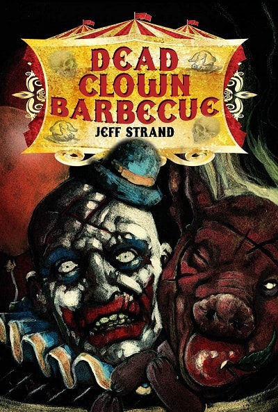 Dead Clown Barbecue by Jeff Strand