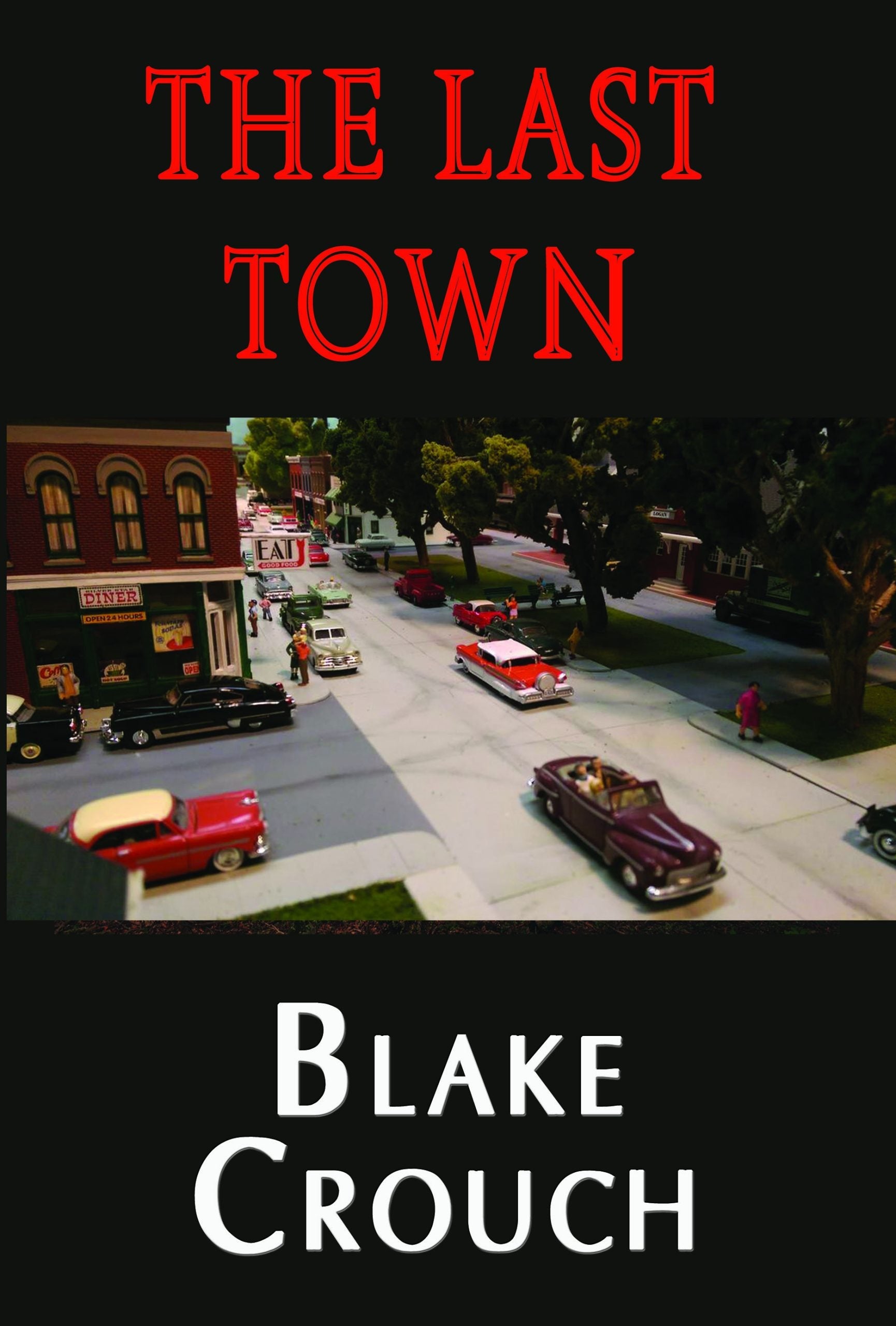 The Last Town by Blake Crouch Signed Numbered Hardcover