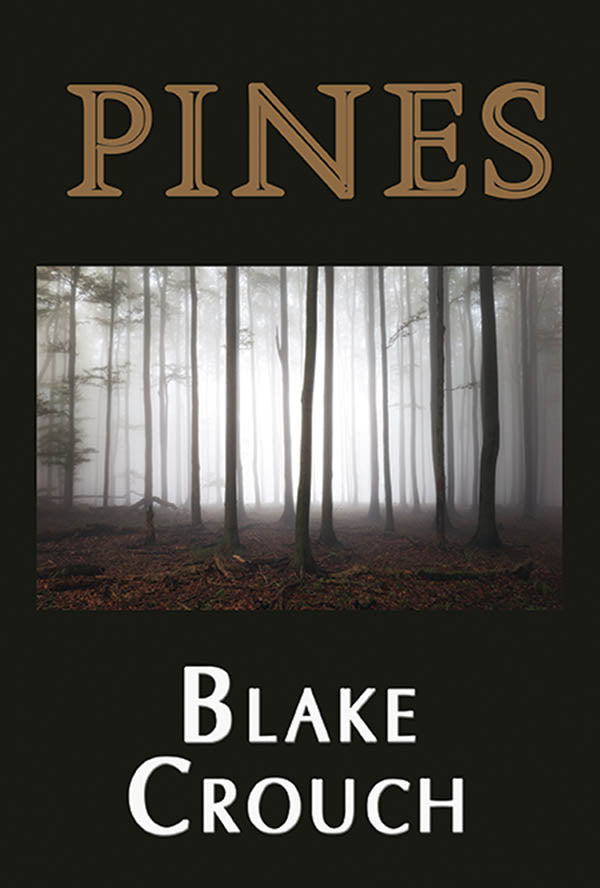 Pines by Blake Crouch (Signed Limited Hardcover)
