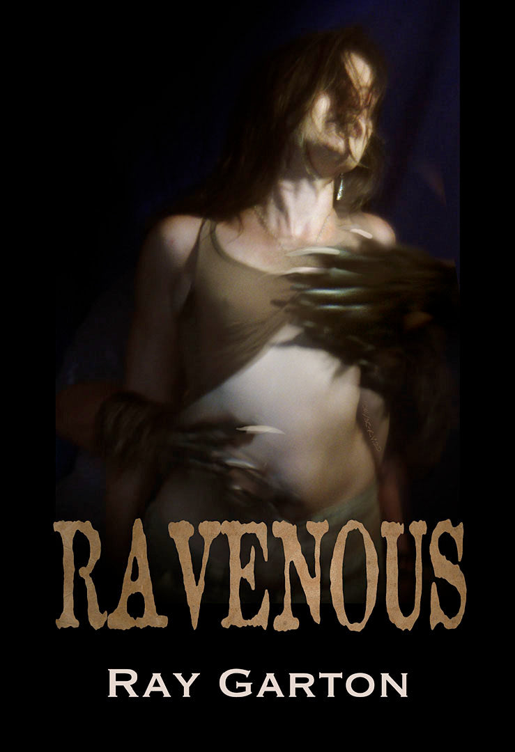 Ravenous by Ray Garton Signed & Numbered Hardcover (PREORDER)