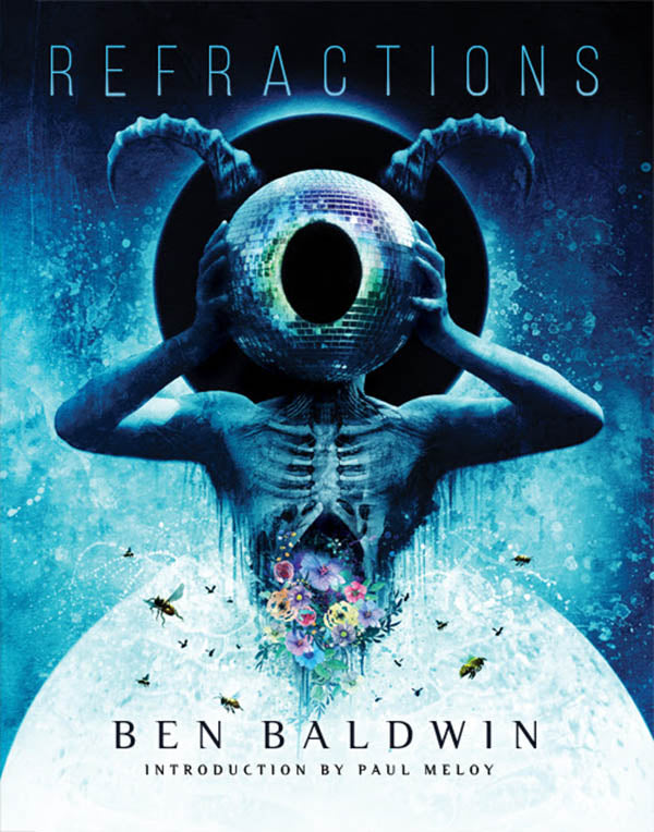 Refractions by Ben Baldwin Signed & Numbered Hardcover (SST Publications)