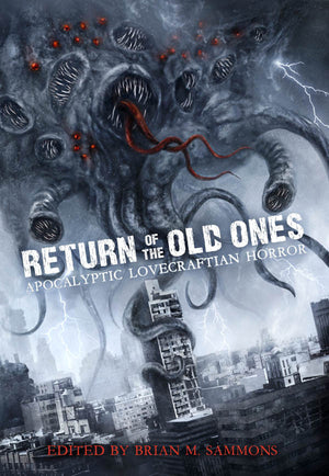 Return of the Old Ones: Apocalyptic Lovecraftian Horror