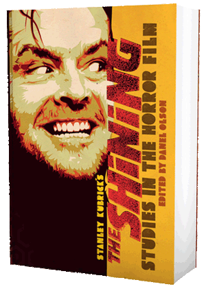 The Shining Studies in the Horror Film Smyth Sewn Paperback