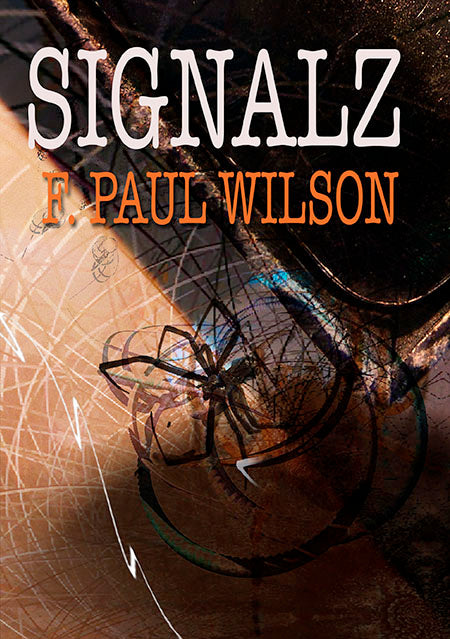 Signalz by F. Paul Wilson Signed & Numbered Hardcover (PREORDER)