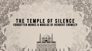 THE TEMPLE OF SILENCE: Forgotten Works & Worlds of Herbert Crowley (PREORDER)