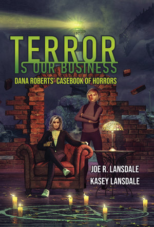 Terror is Our Business by Joe R. Lansdale and Kasey Lansdale Signed Numbered UK Hardcover