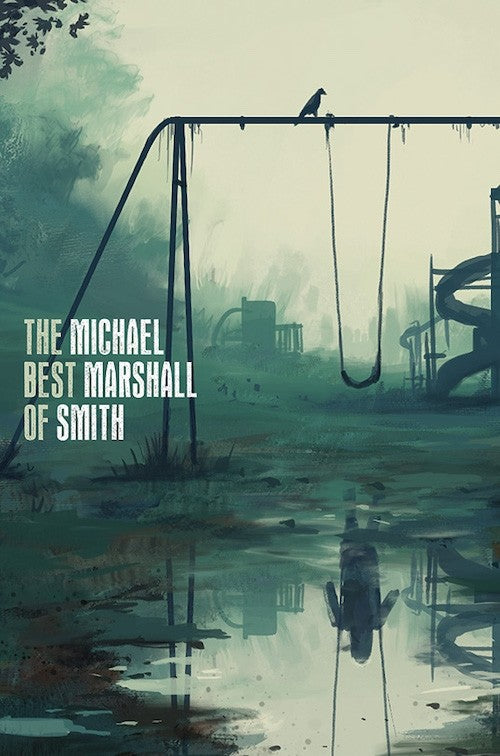 The Best of Michael Marshall Smith Trade Hardcover (PREORDER)