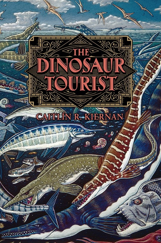 The Dinosaur Tourist by Caitlín R. Kiernan